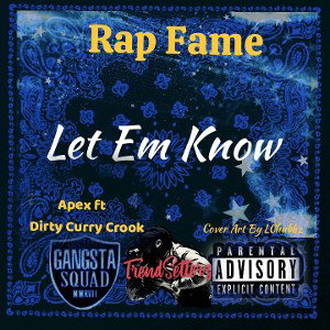 Let Em Know ft Dirty Curry Crook 
