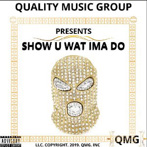  SHOW U WAT IMA DO