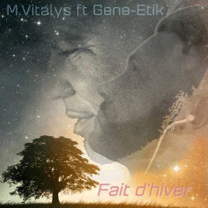 Maitre Vitalys - Ft Gene-Etik -Fait d'hiver 
