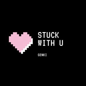 Stuck With U! 💔 (Freestyle) 