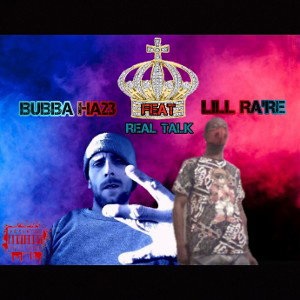 Real Talk (Remix) - Bubba Haze23 × Lill Ra're
