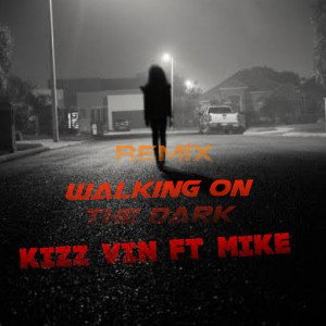 walking on the dark ft mike remix!!!!