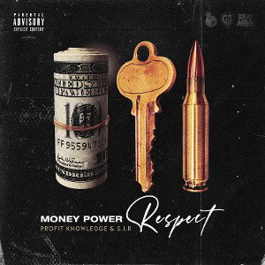 Money, Power , Respect - Sir x Profit Knowledge