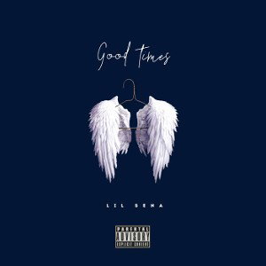 Lil sena-Good times