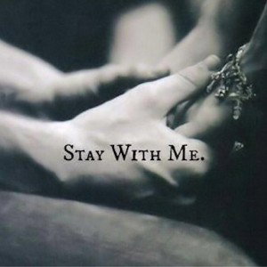 Stay with me 