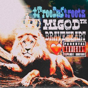 BRAVEHEART _ MIGOD™