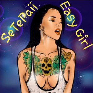 SeTepaii-Easy Girl