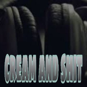 Lao - CREAM AND SHIT