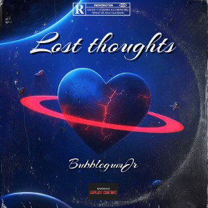 Bubblegum - Lost in my thoughts