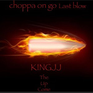 Choppa on go the last blow 