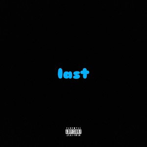 Last (prod by IGNORVNCE)