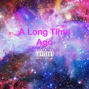 A Long Time Ago