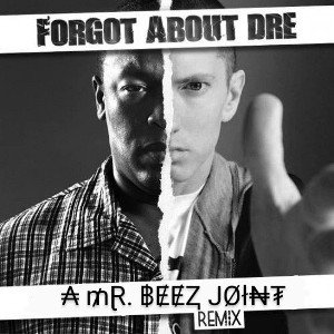 Forgot_About_Dre_(A_Mr_Beez_Rem1x)