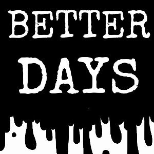 better Days 