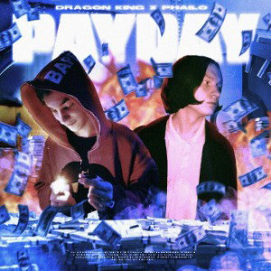 PHAILO X DRAGON KING - PAYDAY