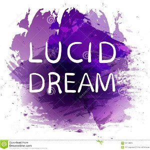 Lucid dreamin
