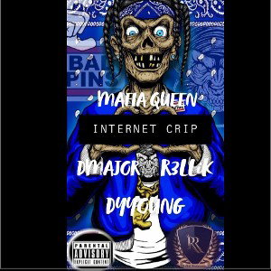 INTERNET CRIP ft. Mafia Queen R3llik and DY Young 