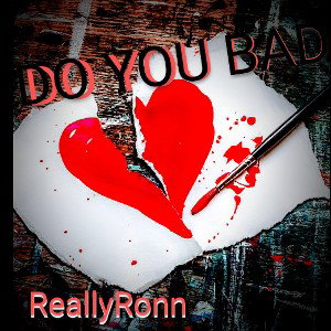 100%FREESTILE _DO YOU BAD-ReallyRonn