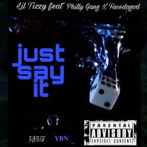 #justsayit🥺(feat. Phillygang)