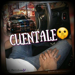 " Cuentale"🤫