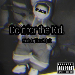 Do it for the Kid
