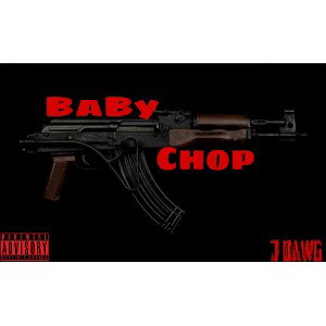 Jdawg- BaBy chop