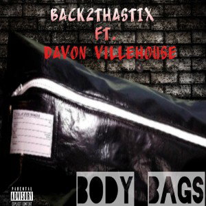  BODY BAGS ft. Davon Villehouse