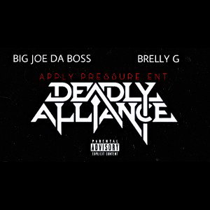 DEADLY ALLIANCE FT. BRELLY G