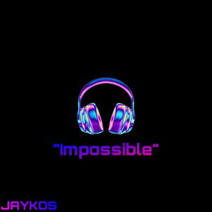 IMPOSSIBLE - JAYKOS 