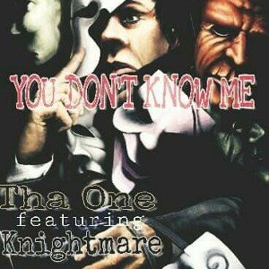 You Dont Know Me featuring Knightmare