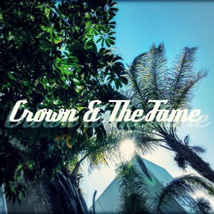 Crown & The Fame