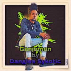 Dangles Sykotic - ganjaman