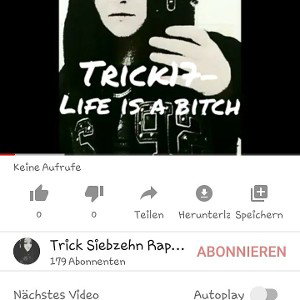 Trick17 -Life is a Bitch fertig