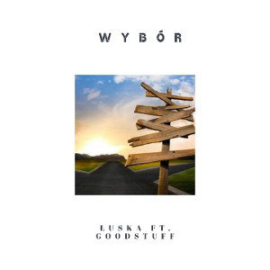 Łuska - Wybór feat. GoodStuff