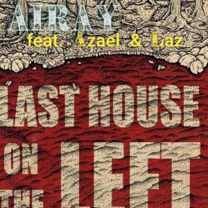 Last 🏠 on the Left ft. Lazerus & Azael