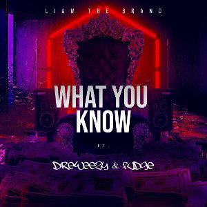 What you know(feat. DreWeezy)