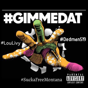 ‼️GIMMEDAT‼️ft Dedman &SUCKAFREE