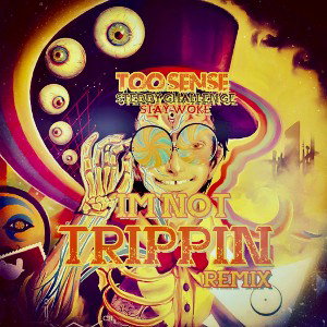 I’M NOT TRIPPIN’