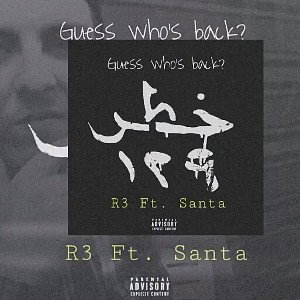R3 ft Santa - KHATAR 129 | رع و سانتا - خطر 129