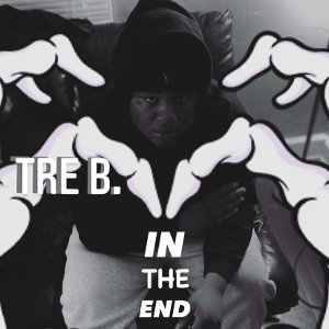 TRE B. - In The End