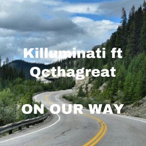  ft Qcthagreat-On Our Way