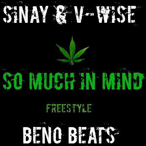 So Much In Mind -Sinay & V-Wise Freestyle 2021 - prod.by Beno Beats