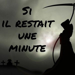 Liam - Si il restait une minute 