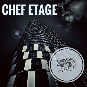 Chefetage - King SSABO x Made-Shadow x KontroverZ