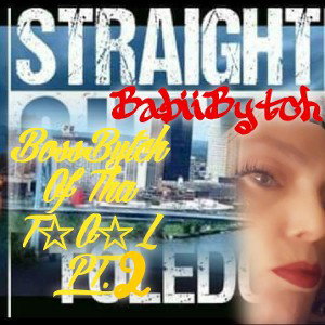 B☆ssBytch Of Tha T☆O☆L pt.2