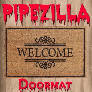 PipeZilla-Doormat 