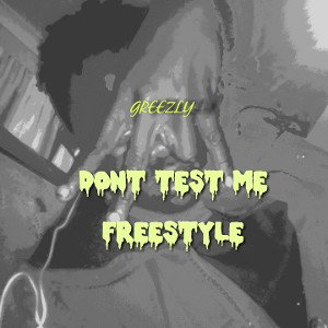 Don't test me (freestyle)