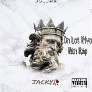 Lot nivo nan rap (Jacky🥀)