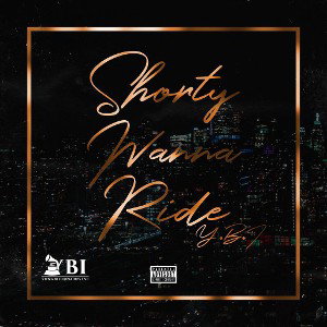 Shorty Wanna Ride (Bust Down)