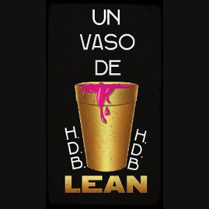  - Un Vaso De Lean